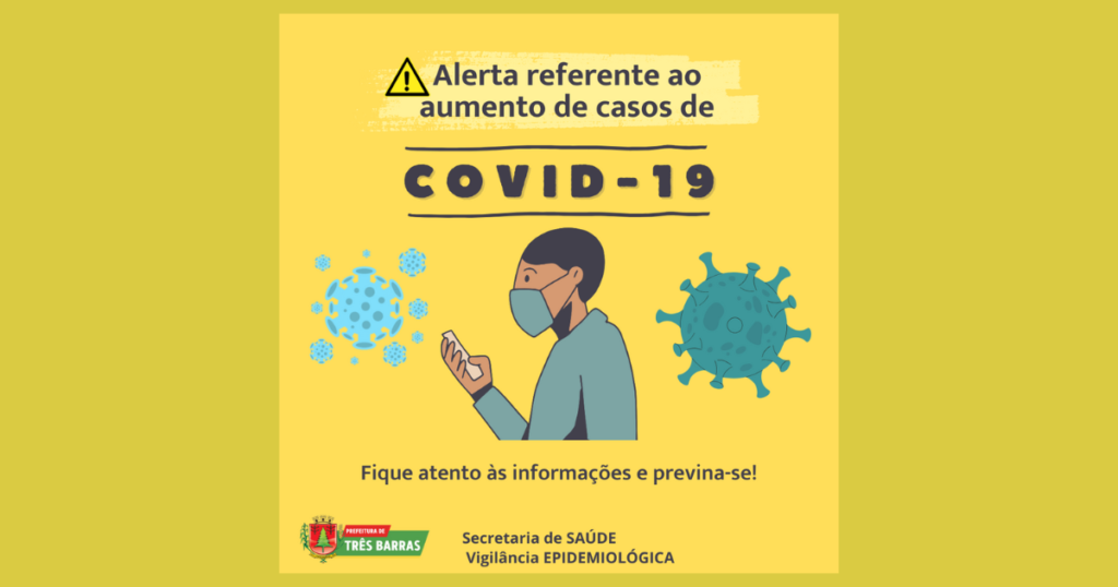 Saúde alerta sobre o aumento de casos de covid-19; fique atento às recomendações de prevenção